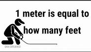 1 meter is equal to how many feet || QnA Explained