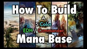 MTG - How To Build a 5 Color EDH / Commander Mana Base for Magic: The Gathering