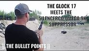 THE GLOCK 19 MEETS THE SILENCERCO OMEGA 9K SUPPRESSOR