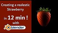 Create a realistic strawberry in 12 min ! with Blender