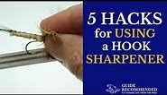 How to Sharpen a FLY FISHING HOOK plus 5 HACKS