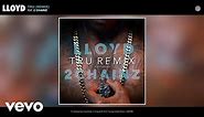 Lloyd - Tru (Remix) (Audio) ft. 2 Chainz
