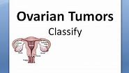Pathology 747 a Ovarian tumors classify