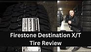 Firestone Destination X/T Tire Review | Firestone Tire Review