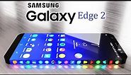 Samsung Galaxy Edge 2 Introduce, First Look, Specification, Camera, Concept 2018