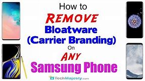 How to Remove/Delete All OEM Bloatware/Carrier Branding on Any Samsung Phone Without Root