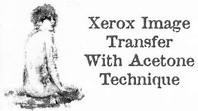 Xerox Image Transfer With Acetone Technique