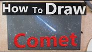 How to Draw Comet - Easy Comet Drawing [ Step by Step ]