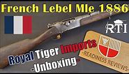 RTI LEBEL RIFLE UNBOXING | French Mle 1886 M93 ANTIQUE Royal Tiger Imports | GREAT WAR Milsurp 8mm