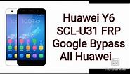 Without PC | HUAWEI Y6 2016 SCL U31 FRP Remove Google Account Bypass