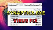 HOW TO DELETE SYNAPTICS.EXE IN WINDOWS 10/11 || VIRUS REMOVAL