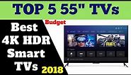 Top 5 Best Budget 55 inches 4K Smart TVs 2019 | Review