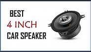 Top 5 Best 4 Inch Car Speakers for Quality Bass