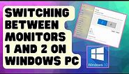 EASY STEPS: Switching Between Monitors 1 And 2 On Windows PC