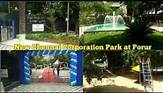 New Chennai Corporation Park @Porur
