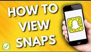 How To View Snaps On Snapchat Web (The Right Way)