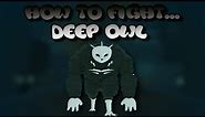 How to fight: Deep Owl | DEEPWOKEN