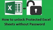 How to unlock Protected Excel Sheets without Password
