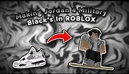 Making Jordan 4 Military Black's In Roblox