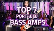 What's The Best Portable Bass Amp? Our Top 7 Best Small Bass Amps