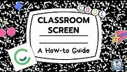 Classroom Screen: A How-to Guide