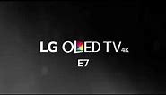 LG OLED 4K TV | E7 | Product Video