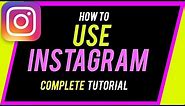 How to Use Instagram - Beginner's Guide