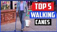 Top 5 Best Walking Canes to Buy in 2020