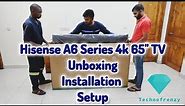 Hisense A6 series 4k TV 65'' unboxing, installation and setup
