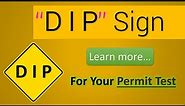 DIP Signs: Learn more for Permit Test
