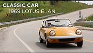 Classic Car | 1969 Lotus Elan | Driving.ca