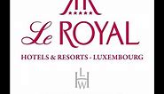 Présentation de l'hôtel Le Royal Luxembourg - Le Royal Hotels & Resorts