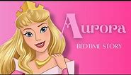 Aurora's Story| Sleeping beauty | bedtime stories for kids