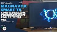 Magnavox Philips 32MEZ412 Smart Tv CONFIGURACION PROGRAMACION POR PRIMERA VEZ (Part2)@Sebabs32Unbox