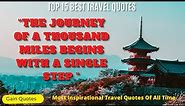 Top 15 Best Travel Quotes | Most Inspirational Travel Quotes Of All Time || Gain Quotes