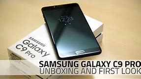 Samsung Galaxy C9 Pro Unboxing and First Look