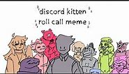 😺discord kitten roll call meme