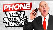 PHONE INTERVIEW QUESTIONS & ANSWERS! (A Real ‘LIVE’ Telephone Job Interview Example!)