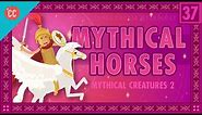 Mythical Horses: Crash Course World Mythology #37