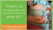 75  Happy 21st Birthday Quotes To Celebrate a Milestone