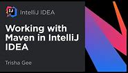 Working With Maven in IntelliJ IDEA