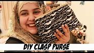 ✂ DIY Clasp Purse/Clutch