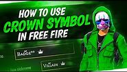 How To Use Crown Symbol In Free Fire Name || Free Fire Best Unique Symbol For Name