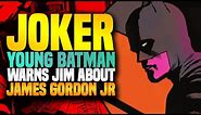 Young Batman Warns Jim About His Son James Gordon Jr | The Joker 2021 (Part 10)