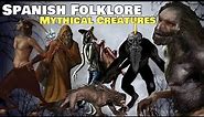 Spanish Folklore - Mythical Creature Part1