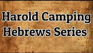 Harold Camping Hebrews Series #302