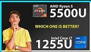 AMD Ryzen 5 5500U vs INTEL Core i7 1255U Technical Comparison