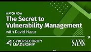 The Secret to Vulnerability Management