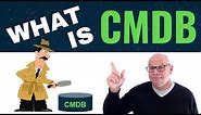 What is a Configuration Management Database (CMDB) (ServiceNow)?