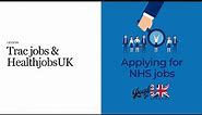 Trac jobs and HealthjobsUK | Tips on Applying for NHS jobs